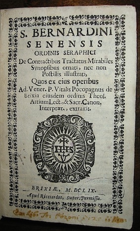 Vitale da Brescia Pocopagni S. Bernardini senensis ordinis seraphici, De Contractibus Tractatus Mirabiles Synopsibus ornati, nec non Postillis illustrati, Quos ex eius operibus Ad Vener. P. Vitalis Pocopagnus de Brixia eiusdem ordinis Theol. Artium Lect., & Sacr. Canon. Interpraet., extraxit 1659 Brixiae apud Ricciardos